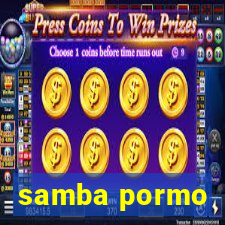 samba pormo